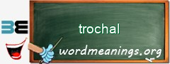 WordMeaning blackboard for trochal